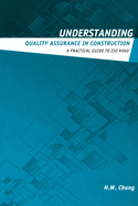 Understanding Quality Assurance in Construction: A Practical Guide to ISO 9000 for Contractors