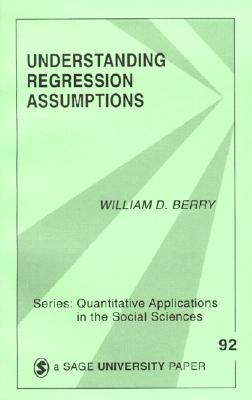 Understanding Regression Assumptions - Berry, William D