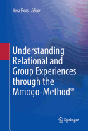 Understanding Relational and Group Experiences Through the Mmogo-Method(r)