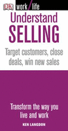 Understanding Selling: Target Customers, Close Deals, Win New Sales