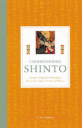 Understanding Shinto: Origins, Beliefs, Practices, Festivals, Spirits, Sacred Places