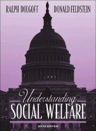Understanding Social Welfare - Dolgoff, Ralph, and Feldstein, Donald