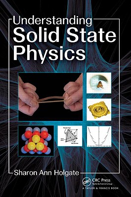 Understanding Solid State Physics - Holgate, Sharon Ann, Dr.