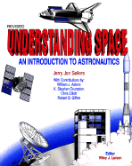 Understanding Space: An Introduction to Astronautics