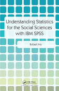 Understanding Statistics for the Social Sciences with IBM SPSS