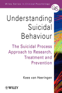 Understanding Suicidal Behaviour: The Suicidal Process Approach to Research, Treatment and Prevention