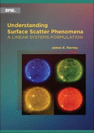 Understanding Surface Scatter Phenomena: A Linear Systems Formulation