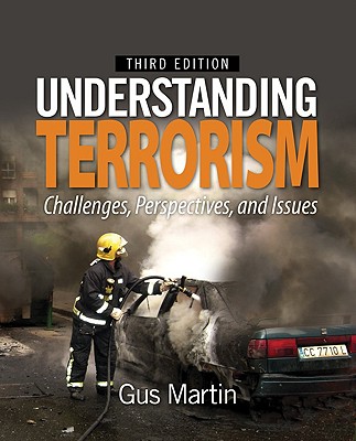 Understanding Terrorism: Challenges, Perspectives, and Issues - Martin, Gus, Dr.