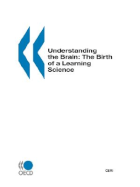 Understanding the Brain: The Birth of a Learning Science - OECD Publishing