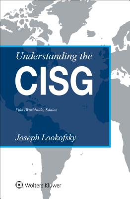 Understanding the CISG: (Worldwide) Edition - Lookofsky, Joseph