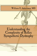 Understanding the Complexity of Reflex Sympathetic Dystrophy