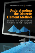 Understanding the Discrete Element Method: Simulation of Non-Spherical Particles for Granular and Multi-body Systems