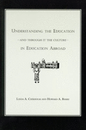 Understanding the Education: And Through It the Culture: In Education Abroad