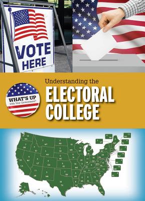Understanding the Electoral College - Klepeis, Alicia Z