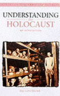Understanding the Holocaust: An Introduction