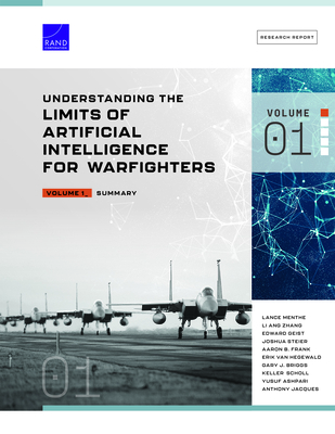 Understanding the Limits of Artificial Intelligence for Warfighters: Summary - Menthe, Lance, and Zhang, Li Ang, and Geist, Edward