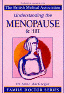 Understanding the Menopause and HRT - MacGregor, Anne