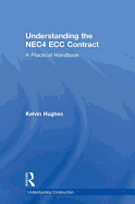 Understanding the NEC4 ECC Contract: A Practical Handbook