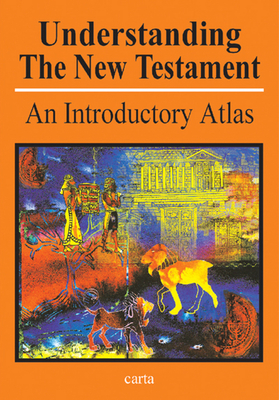Understanding the New Testament: An Introductory Atlas - Wright, Paul H, Dr.