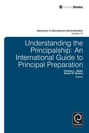 Understanding the Principalship: An International Guide to Principal Preparation