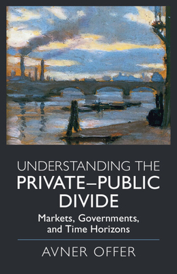 Understanding the Private-Public Divide - Offer, Avner