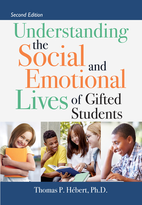 Understanding the Social and Emotional Lives of Gifted Students - Hbert, Thomas P