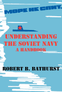 Understanding the Soviet Navy: A Handbook