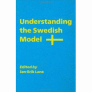 Understanding the Swedish Model - Lane, Jan-Erik (Editor)