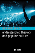 Understanding Theology and Popular Culture