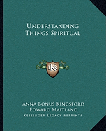 Understanding Things Spiritual