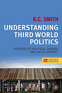 Understanding Third World Politics: Theories of Political Change and Development
