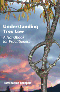 Understanding Tree Law: A Handbook for Practioners