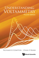 Understanding Voltammetry (Fourth Edition)