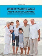 Understanding Wills and Estate Planning: Important Things to Consider when Planning for the Future