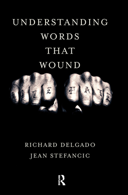 Understanding Words That Wound - Delgado, Richard