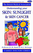 Understanding Your Skin: Sunlight and Skin Cancer