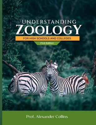 Understanding Zoology: For High Schools and Colleges - Collins, Alexander