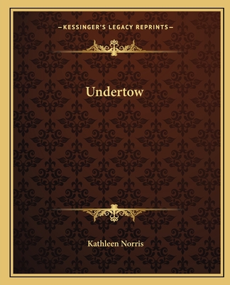 Undertow - Norris, Kathleen