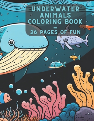 Underwater Animals Coloring Book: 26 Pages of Fun! - Manning, Chris