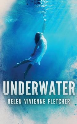 Underwater - Fletcher, Helen Vivienne, and Copsey, Sue (Editor)