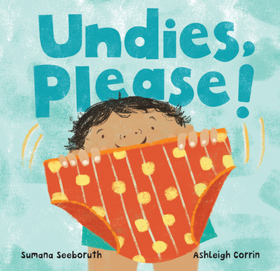 Undies, Please! - Seeboruth, Sumana