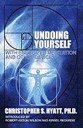 Undoing Yourself: With Energized Meditation and Other Devices