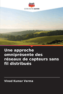 Une approche omniprsente des rseaux de capteurs sans fil distribus