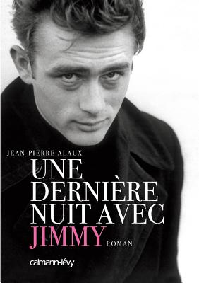 Une Dernire Nuit Avec Jimmy - Alaux, Jean-Pierre