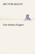 Une femme d'argent