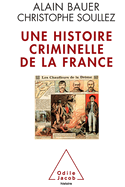 Une Histoire Criminelle De LA France