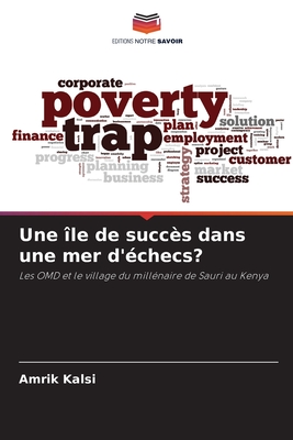 Une ?le de succ?s dans une mer d'?checs? - Kalsi, Amrik