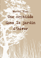 Une Orchid?e Dans Le Jardin d'Hiver