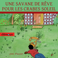 Une Savane de Rve Pour Les Crabes Soleil