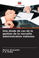 Une ?tude de cas de la gestion de la nouvelle administration indienne